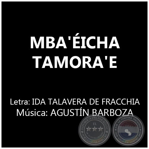 MBA'ÉICHA TAMORA'E - Letra: IDA TALAVERA DE FRACCHIA